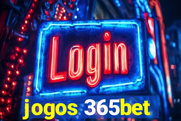 jogos 365bet